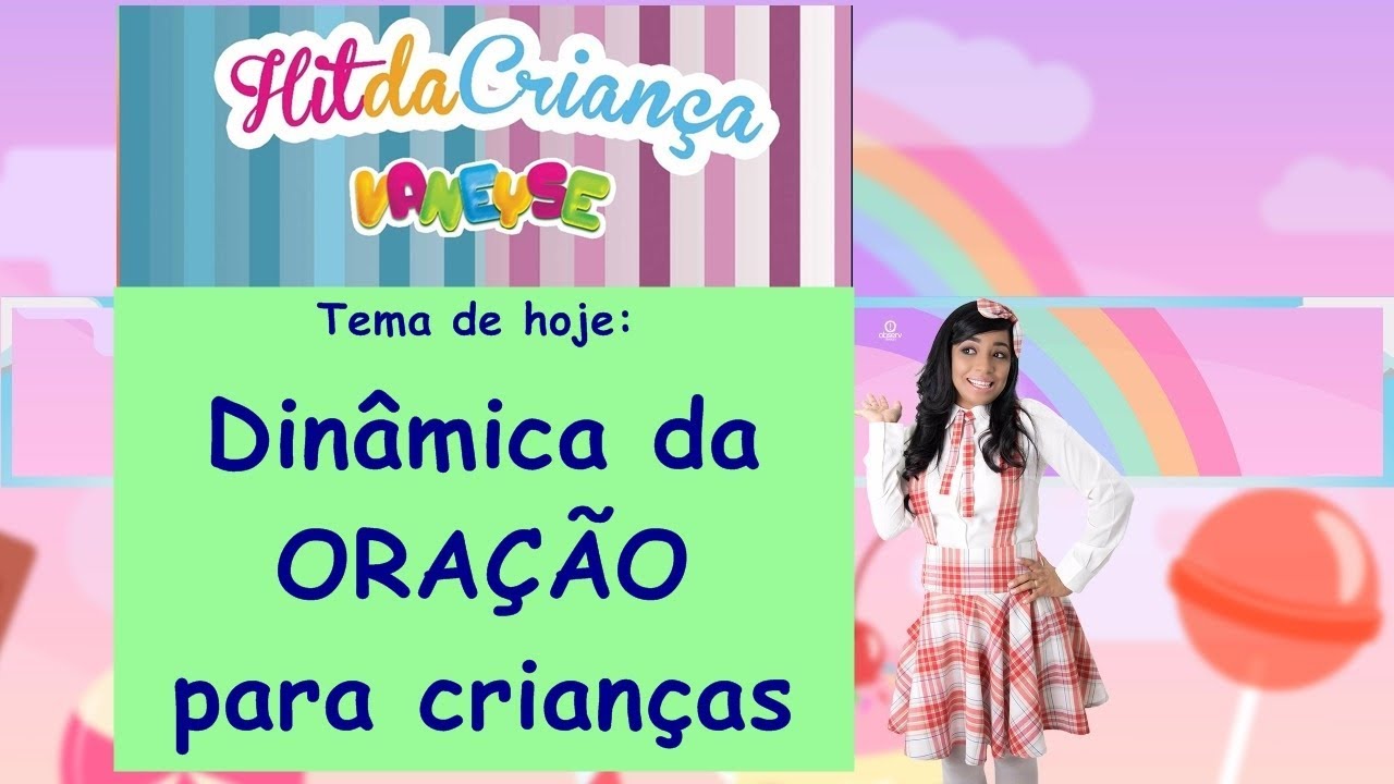 HIT DA CRIANÇA  - Dinâmica da Oração - Vaneyse