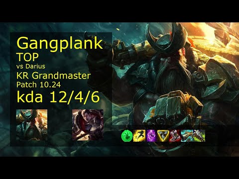 Gangplank vs Darius Top - KR Grandmaster 12/4/6 Patch 10.24 Gameplay // [롤] 갱플랭크 vs 다리우스 탑