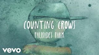 Counting Crows - Palisades Park (Lyric Video)