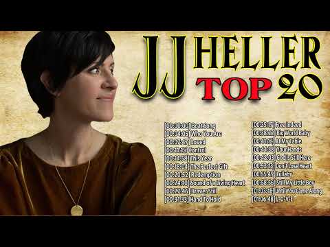 JJ Heller - Praise Christian Songs of JJ Heller - Greatest hits of JJ Heller