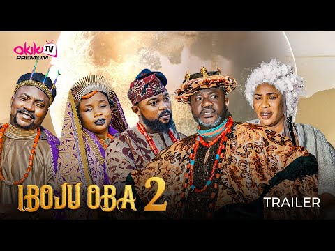 IBOJU OBA 2 (SHOWING NOW!!!) - OFFICIAL 2025 MOVIE TRAILER
