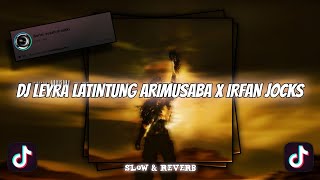 Download lagu DJ LEYRA LATINTUNG ARIMUSABA x IRFAN JOCKS 𝙨𝙤𝙪𝙣𝙙 𝙉𝙤𝙛𝙧𝙞𝙒𝙖𝙣𝙜𝙮𝙮'𝙋𝙨² ||slow & reverb🎧 mp3