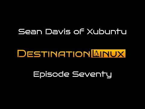 Destination Linux EP70 - Sean Davis of Xubuntu