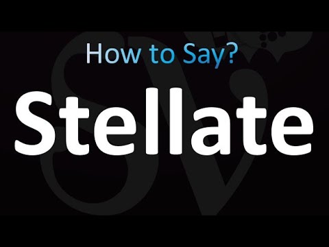 How to Pronounce Stellate
