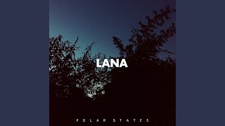 Lana Music Video