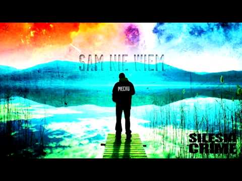 Piechu  - Sam Nie Wiem