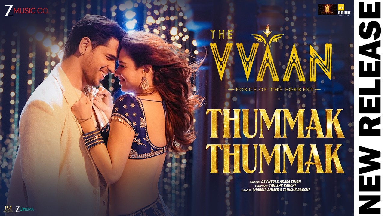 Thummak Thummak - THE VVAAN | Sidharth Malhotra & Tamannaah | Dev N, Akasa, Tanishk B, Shabbir A