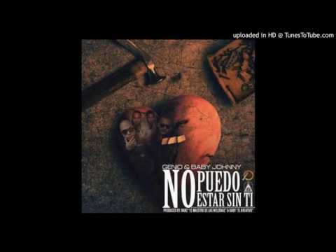 No_Puedo_Estar_Sin_Ti_-_Genio El Mutante Y_Baby_Johnny