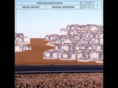 Read Music/Speak Spanish - Desaparecidos [Full Album]