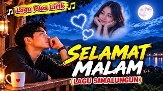 Download lagu SELAMAT MALAM-Lamser Girsang (Lagu Simalungun) | Lagu Galau Menyentuh Hati mp3