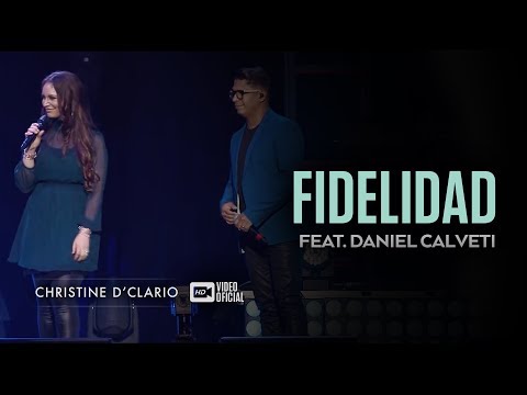 Christine D'Clario | Fidelidad | feat. Daniel Calveti