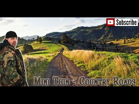 Mini Thin - Country Roads - remix West Virginia redneck country rebel outlaw rap