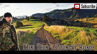 Mini Thin - Country Roads - remix West Virginia redneck country rebel outlaw rap