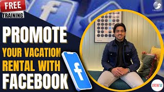 Use FACEBOOK Marketing For Your Vacation Rental | FREE TRAINING 2022