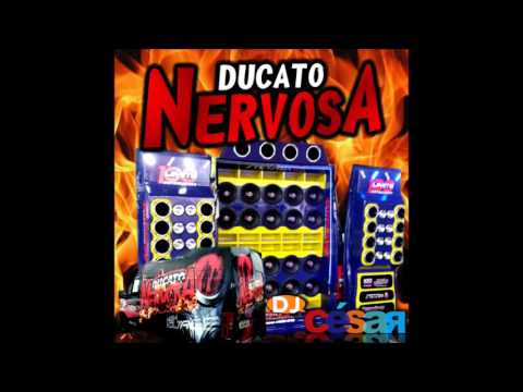 Ducato Nervosa (Esp.Pancada) - Dj César
