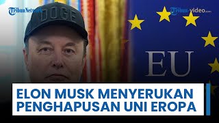 Elon Musk Sebut Uni Eropa Monster Birokrasi usai Platform X Didenda Besar, Menyerukan Penghapusan