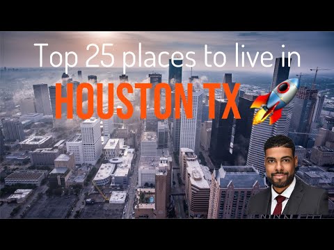 Top 25 places to live in Houston TX for 2020 (Part 1)