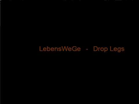 LebensWeGe - Drop Legs