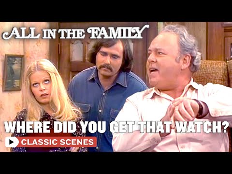 Archie Has A New Watch | All In The Family