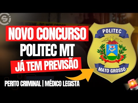 🚨 NOVO CONCURSO POLITEC MT! Perito Criminal | Médico Legista