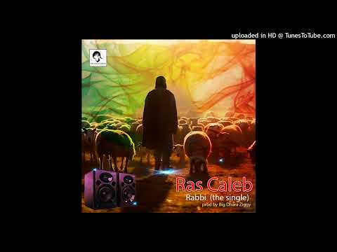 Ras Caleb- Rabbi . prod by Ziggy On The Beat