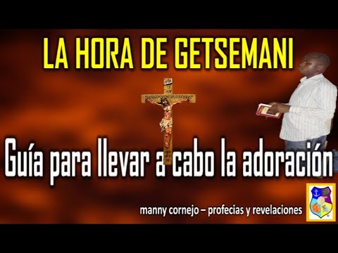 Hora de Getsemani - Guía de Oraciones para acompañar al Señor Jesús en Getsemani - Sangre Preciosa