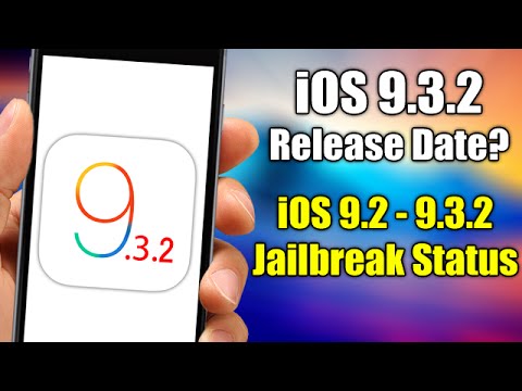 iOS 9.3.2 Release Date? - iOS 9.2 - 9.3.2 Jailbreak Status