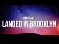 Khantrast Landed In Brooklyn Lyrics