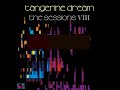 Tangerine Dream — The Sessions VIII
