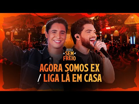 Heitor & Henrique - Agora Somos Ex / Liga Lá em Casa [Sem Freio]