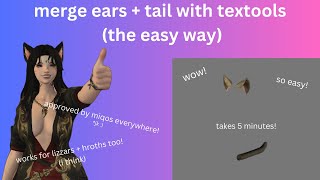 merging ears + tail with TexTools the easy way (FFXIV)