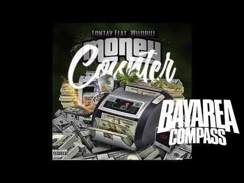 Lontay ft. Wildbill - Money Counter [BayAreaCompass]