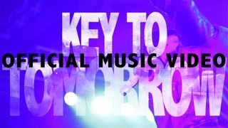 Key to Tomorrow Official Music Video