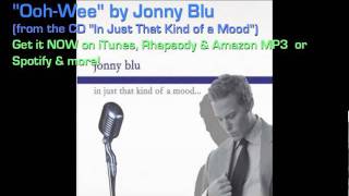 Jonny Blu - Ooh Wee - (from the CD 