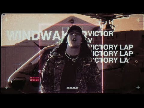 Windwaker - Victory Lap (Official Music Video)