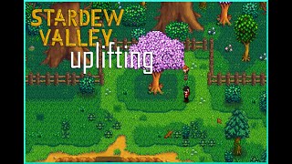 Stardew Valley Let's Play - Uplifting