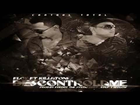 Descontrolame   Eloy Ft Killatonez (Original)