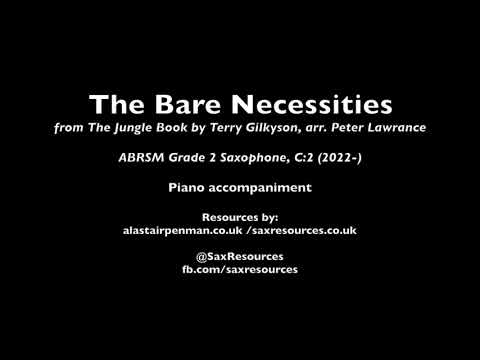 The Bare Necessities by Gilkyson, arr. Lawrance. Piano accompaniment. (ABRSM Grade 2 Saxophone)