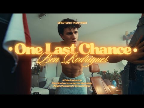 Ben Rodrigues - One Last Chance (Official Video)