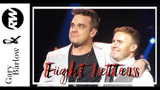 Eight Letters - Gary Barlow &amp; Robbie Williams