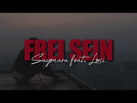 Sayonara feat. Lorii - Frei sein (Official Lyric Video) prod. by unbeater
