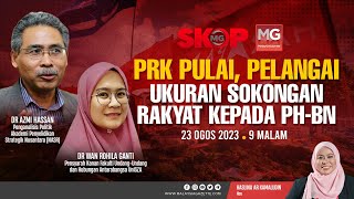 ((LIVE)) PRK Pulai, Pelangai Ukuran Sokongan Rakyat Kepada PH-BN #SkopMG