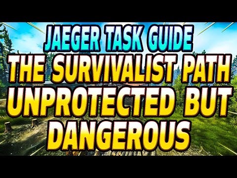 The Survivalist Path Unprotected but Dangerous - Jaeger Task Guide - Escape From Tarkov