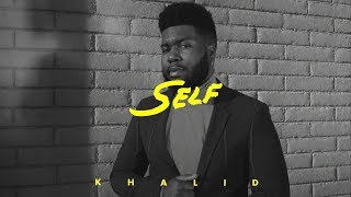 Khalid - Self (Lyrics)