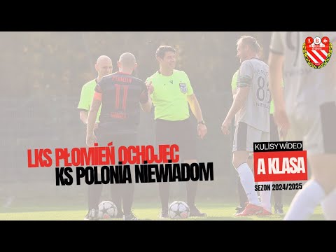 Kulisy: LKS Płomień Ochojec - KS Polonia Niewiadom