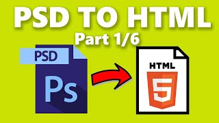 How to Convert Photoshop PSD to HTML code - Part 1/6