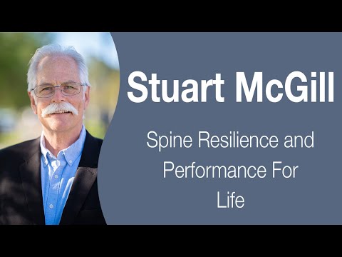 Stuart McGill - Spine Resilience and Performance for Life