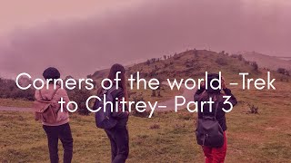preview picture of video 'Corners of the world - Trek to Chitrey Part 3'