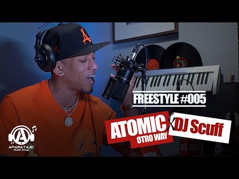 Atomic Otro Way X DJ Scuff - Freestyle #005
