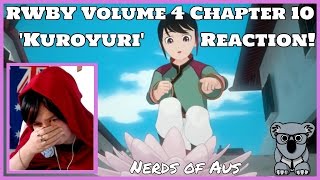RWBY Volume 4 Chapter 10 'Kuroyuri' Reaction!